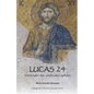 Lucas 24: Veinticuatro días, veinticuatro capítulos - Paperback