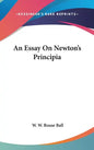 An Essay On Newton's Principia - Hardcover