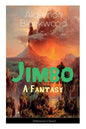 The Jimbo: A Fantasy (Adventure Classic): Mystical adventures - The Empty House Mystery - Paperback
