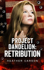 Project Dandelion: Retribution - Paperback