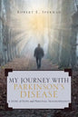 My Journey with Parkinson's Disease: A Story of Hope and Personal Transformation - Paperback