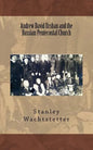 Andrew David Urshan and the Russian Pentecostal Church - Paperback