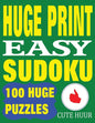 Huge Print Easy Sudoku: 100 Easy Sudoku Puzzles with 2 puzzles per page. 8.5 x 11 inch book - Paperback