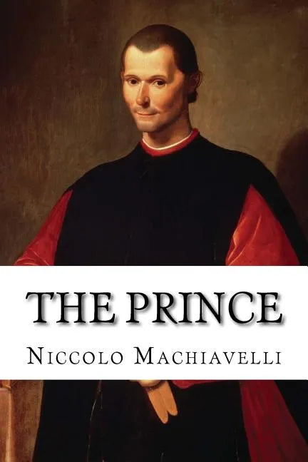 The Prince: Strategy of Niccolo Machiavelli - Paperback