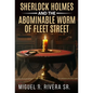Sherlock Holmes and The Abominable Worm of Fleet Street - Hardcover