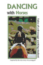 Dancing with Horses: Tales of a Dressage Working Student - Paperback