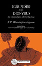 Euripides and Dionysus: An Interpretation of the Bacchae - Paperback