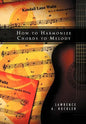 How to Harmonize Chords to Melody - Hardcover