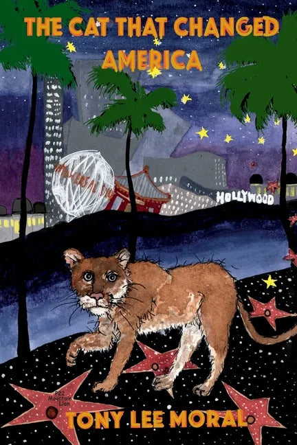 The Cat That Changed America: The true Hollywood story of P22 mountain lion - Paperback