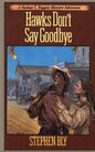 Hawks Don't Say Goodbye - Paperback