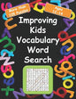 Improving kids vocabulary Word Search Ages 12-14: More Than 105 Puzzles and 580 well Chosen Words for kids age 12-14 for hidden words search - Paperback