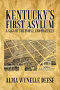 Kentucky's First Asylum: A Saga of the People and Practices - Paperback