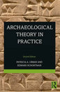 Archaeological Theory in Practice - Paperback