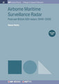 Airborne Maritime Surveillance Radar, Volume 2: Post-war British ASV radars 1946-2000 - Paperback