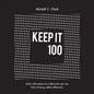 Keep it 100 - Paperback