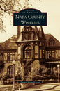 Napa County Wineries - Hardcover