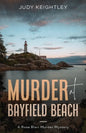 Murder at Bayfield Beach: A Rose Blair Murder Mystery - Paperback