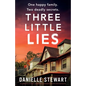 Three Little Lies: An unbelievably gripping and unputdownable psychological thriller with a heart-stopping twist - Paperback