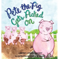 Pete the Pig Gets Picked On - Hardcover