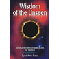 Wisdom of the Unseen: An Inquiry into the Reality of Things - Paperback