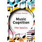 Music Cognition: The Basics: The Basics - Paperback