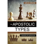 The Apostolic Types: 7 Kinds of Apostle - Paperback
