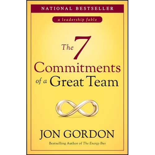 The 7 Commitments of a Great Team - Hardcover
