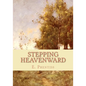 Stepping Heavenward - Paperback