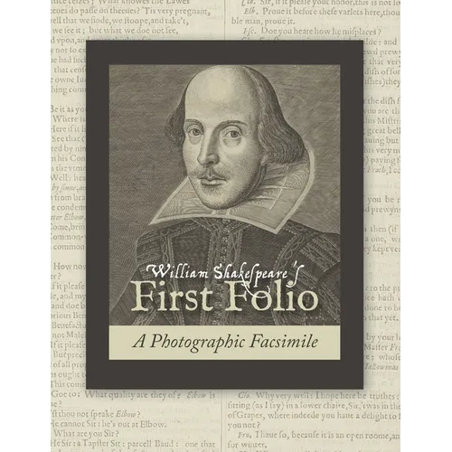 William Shakespeare's First Folio: A Photographic Facsimile - Paperback