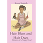 Hair Blues and Hair Dues: Memoirs of a Nappy Head - Paperback