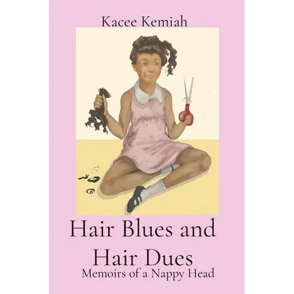 Hair Blues and Hair Dues: Memoirs of a Nappy Head - Paperback