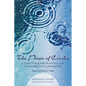 The Power of Circles: A Guide to Building Peaceful, Just, and Productive Communities--One Circle at a Time - Hardcover