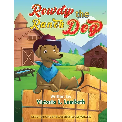 Rowdy the Ranch Dog - Hardcover