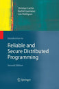 Introduction to Reliable and Secure Distributed Programming - Paperback