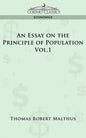 An Essay on the Principle of Population - Vol. 1 - Paperback