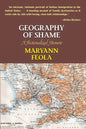 Geography of Shame: A Fictionalized Memoir - Paperback