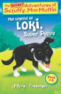 The Secret Adventures Of Scruffy MacMuffin: The Legend Of Loki Super Puppy - Paperback