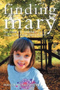 Finding Mary: One Family's Journey on the Road to Autism Recovery - Paperback