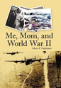 Me, Mom, and World War II - Hardcover