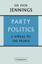 Party Politics: Volume 1, Appeal to the People - Paperback