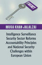 Intelligence Surveillance, Security Sector Reforms, Accountability Principles and National Security Challenges within European Union - Paperback