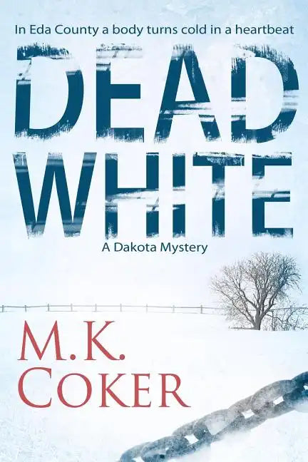 Dead White: A Dakota Mystery - Paperback
