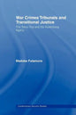 War Crimes Tribunals and Transitional Justice: The Tokyo Trial and the Nuremburg Legacy - Paperback