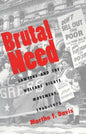 Brutal Need: Lawyers and the Welfare Rights Movement, 1960-1973 - Paperback