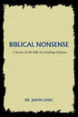 Biblical Nonsense: A Review of the Bible for Doubting Christians - Paperback