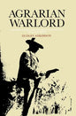 Agrarian Warlord: Saturnino Cedillo and the Mexican Revolution in San Luis Potosí - Hardcover