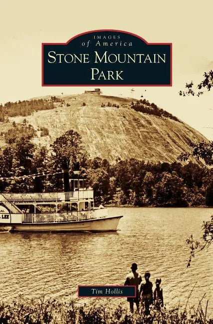 Stone Mountain Park - Hardcover