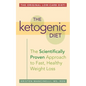 The Ketogenic Diet: A Scientifically Proven Approach to Fast, Healthy Weight Loss - Paperback