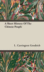 A Short History Of The Chinese People - Hardcover