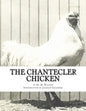 The Chantecler Chicken: Standard, Origin and Monography of the Canadian Chantecler - Paperback